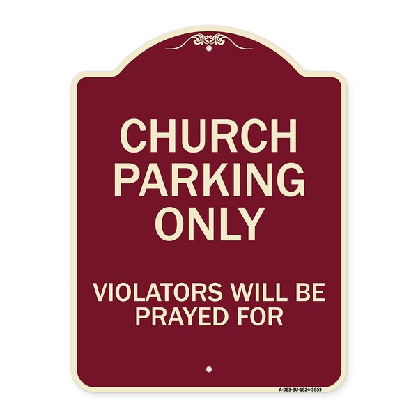 Signmission Designer Series-Church Parking Only Violators Will Be Prayed For, 24" x 18", BU-1824-9859 A-DES-BU-1824-9859 - main